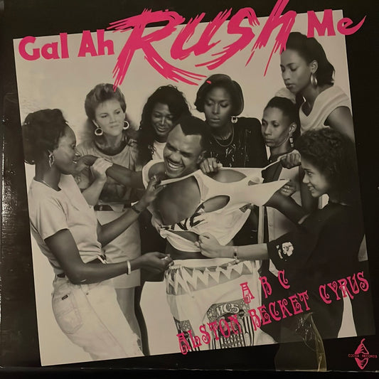 Altson Becket Cyrus - Gal Ah Rush Me