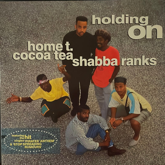 Home T. / Cocoa Tea / Shabba Ranks - Holding On